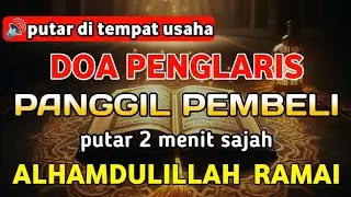 YA ROHMAN , YA ROHIM , 🤲🤲🤲 Pelaris Dagangan Pemanggil Pembeli Pembuka Aura Toko/Warung
