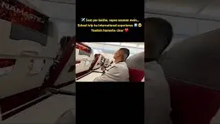 ✈️ My First International Flight Experience | School Trip Travel Vlog #travelvlog #minivlog #viral