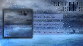 Bleeding Skies - You'll Never Get Out Alive