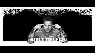 Jory Evans BUILT TO LEAD Ep 1-6 The Secret to Building a Powerful Team