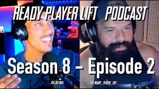 Season 8 - EP2 [#readyplayerlift Podcast]
