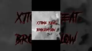 X7TONE feat.BrokenFlow