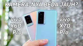 vivo X60 Pro vs X70 Pro Bedanya Apa?