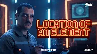 [Grade 7] | [Location of an element] | Science & Physics | مستر أحمد عبدالصمد