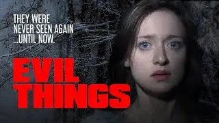 EVIL THINGS (See full movie on Tubi.com and lot of other places below)