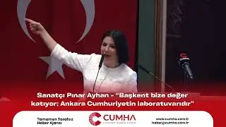 Ayhan: &ldquo;Başkent bize değer katıyor; Ankara Cumhuriyetin laboratuvarıdır&rdquo;