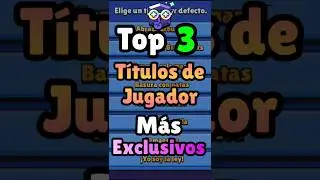 &iexcl;Top 3 Titulos m&aacute;s EXCLUSIVOS en Brawl Stars! #brawlstars #brawl #brawler