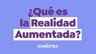 &iquest;QU&Eacute; ES y c&oacute;mo funciona la Realidad Aumentada? | Solim&aacute;n L&oacute;pez | Domestika