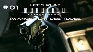 Im Angesicht des Todes - Let's Play Murdered: Soul Suspect ☆ Folge #01 ☆ [Deutsch HD]