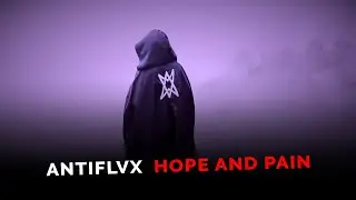 Antiflvx - Hope And Pain (OFFICIAL MUSIC VIDEO)