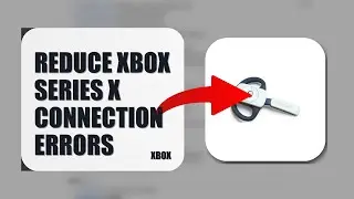 How To Reduce Xbox Series X Connection Errors 2025 (FULL TUTORIAL) (2026)