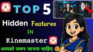 🔥 Top 5 Hidden Features in KineMaster You Never Knew! Kinemaster edit Tricks kinemaster editing aap