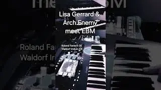 Lisa Gerrard & Arch Enemy meet EBM / Roland Fantom 06, Waldorf Iridium KB #shorts #ebm