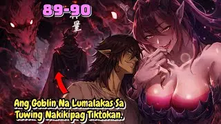 (ch 89-90)Mula sa Pagiging Hamak na Goblin Hanggang sa Pag-akyat Bilang Bathala&rdquo;
