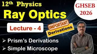 Ray Optics 04 : Prism Formula, Thin prism, Simple Microscope | Gujarat Board | English Medium