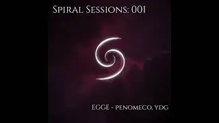 Spiral Sessions: 001 &ndash; EGGE