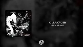 RXMALIAN - KILLAKRUSH