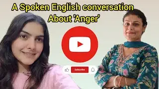 A Spoken English Conversation About 'Anger '  ।। Why People Can't Control Their Anger।।
