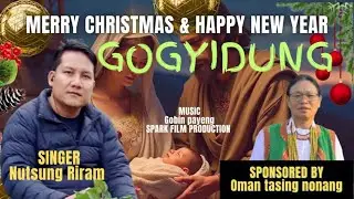 Gogyidung Teyong Kotoki /Adi Christmass Song: by Nutsung Riram 