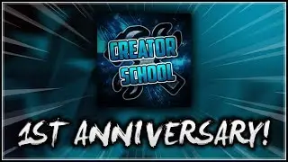 [OFFICIAL] Creator School 1st Anniversary!