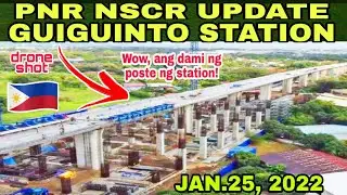 PNR NSCR UPDATE GUIGUINTO STATION | JAN.25, 2022 | build build build