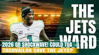 2026 QB Shockwave! Could Tua Tagovailoa Save the Jets?