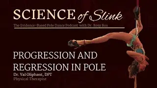Progression and Regression in Pole w Dr. Val Oliphant, DPT