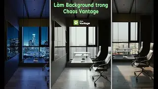 Làm background trong Chaos Vantage bằng hình ảnh và HDRI