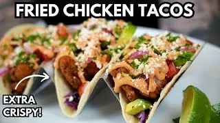 Extra Crispy Fried Chicken Tacos w/ Secret Sauce