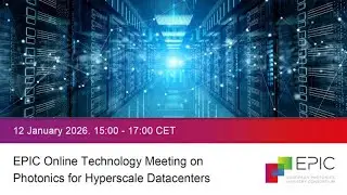 EPIC Online Technology Meeting on Photonics for Hyperscale Datacenters