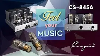 Cayin CS - 845 A   Reference  .   Feel your music