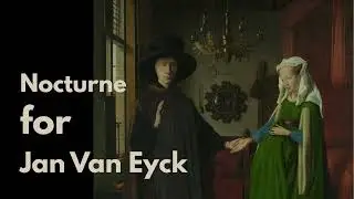 Nocturne for Jan van Eyck