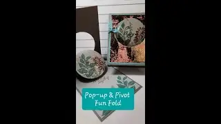 Pop-Up and Pivot Fun Fold with SU! Botanical Layers