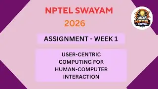 NPTEL User-centric computing for human-computer interaction ASSIGNMENT 1 Solutions | Week 1 JAN 2026
