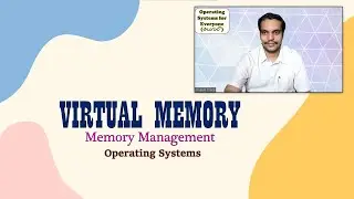 Virtual Memory || Operating Systems || Main Memory Management