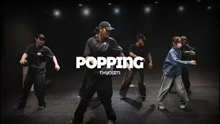 [사창점] Popping / T.Hyosim / 팝핑 / Streets dance academy