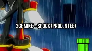 2GF Mike - Spock (Prod. Ntee)