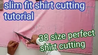 38 size slim fit shirt cutting | shirt cutting and stiching | shirt cutting tutorial | fitting shirt