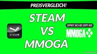 Preisvergleich Steam vs. MMOGA! Hier kauft man Games g&uuml;nstiger!