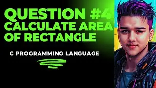 WRITE A PROGRAM TO CALCULATE THE AREA OF RECTANGLE  | C PROGRAMMING #4