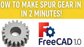 How to Make Gears in FreeCAD 1.0 - Step-by-Step Guide for Beginners