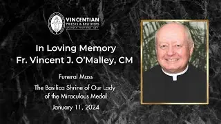 Fr. Vincent J. O’Malley, CM, Funeral Mass from Basilica Shrine of Our Lady of the Miraculous Medal