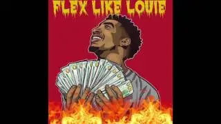 B. LOU - Flex Like Louie (AUDIO)