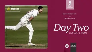 🔴 LIVE | Northamptonshire vs Leicestershire | Day 2 | Rothesay County Championship