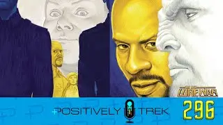 Positively Trek 296: Lore War Continues! - Star Trek: Defiant #26 & Star Trek #31