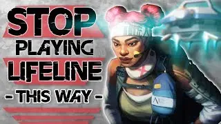 How Everyone is Playing Lifeline Wrong | Apex Legends Lifeline Guide