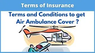 What is Air Ambulance ? | Terms of Insurance | Health and Life Insurance | As per Policy Wording