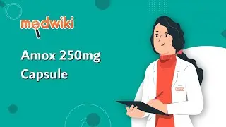 Amox 250mg Capsule - Uses, Benefits and Side Effects