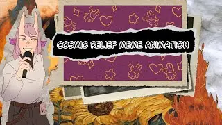 ​Сosmic Relief  ` ੈ˚ ★ OC Animation Meme