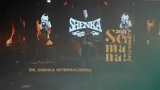 Dr. Shenka Internacional - Hechicería - Semana de las Juventudes 2021